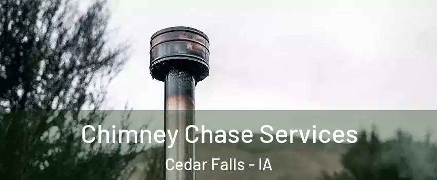  Chimney Chase Services Cedar Falls - IA