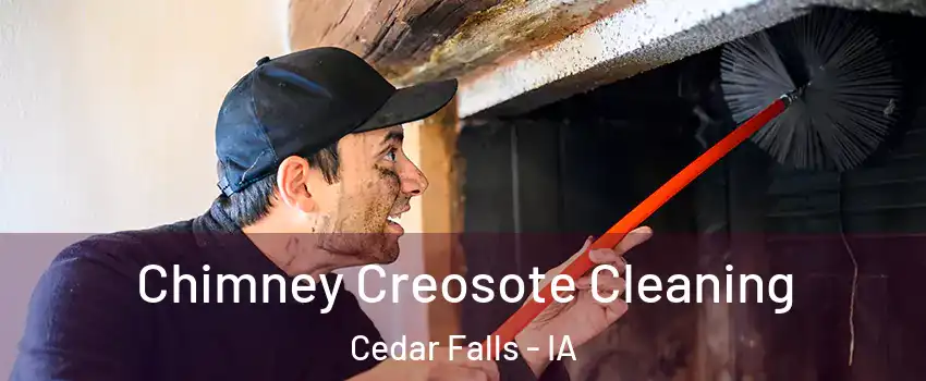  Chimney Creosote Cleaning Cedar Falls - IA