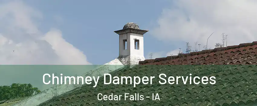  Chimney Damper Services Cedar Falls - IA