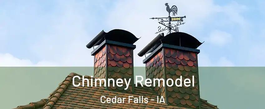  Chimney Remodel Cedar Falls - IA