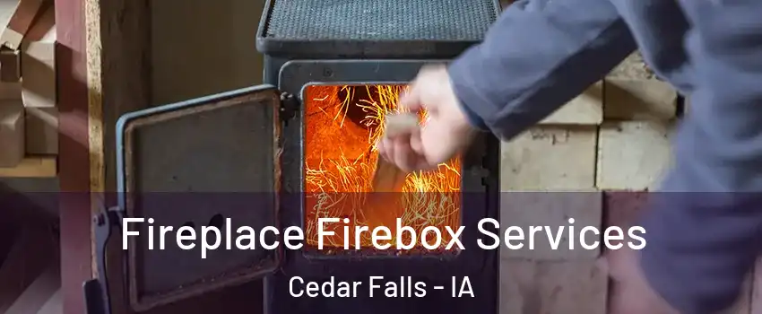  Fireplace Firebox Services Cedar Falls - IA