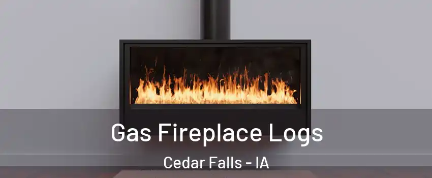  Gas Fireplace Logs Cedar Falls - IA